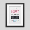 copy of Today is a good day Framed poster • 