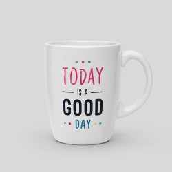 copy of Mug Today is a good day • 